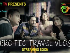 Erotic Travel Vlog UNCUT AappyTV Web Series Full HD Episodes 1080p, 720p, 480p