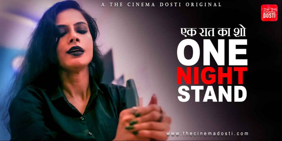 One Night Stand The Cinema Dosti 2021 Full Short Film 720p HDRip x264 AAC