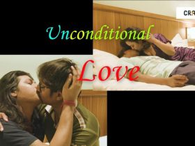 Unconditional Love CrabFlix Web Series HD Episodes In Hindi