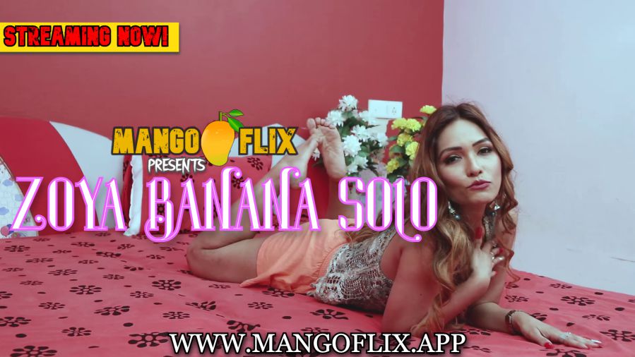 Zoya Banana Solo MangoFlix 2021 Short Film 720p HDRip x264 AAC