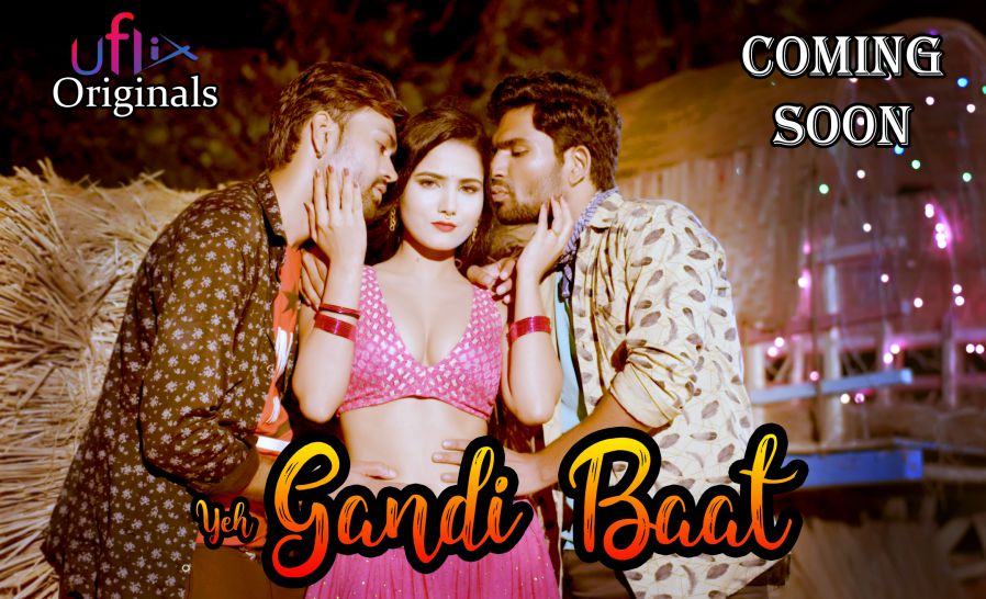 Yeh Gandi Baat UFlix Short Film Free Download and Watch Online