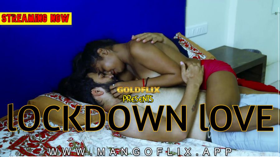 Lockdown Love GoldFlix Short Film