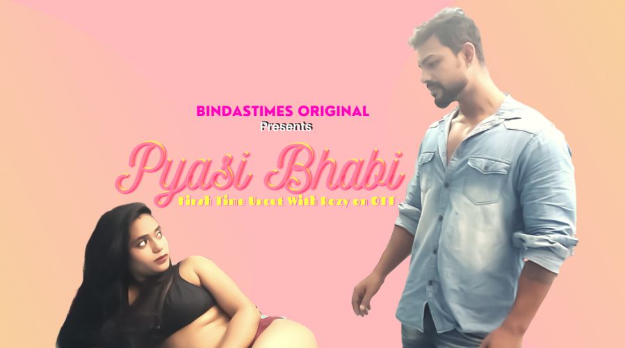 Pyasi Bhabi BindasTimes Short Film