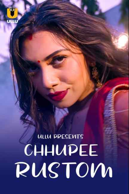 Chhupee Rustom ULLU Web Series