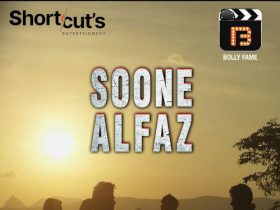 Soone Alfaz BollyFame Short Film