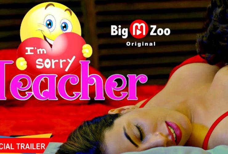 I Am Sorry Teacher Big Movie Zoo Web Series Download
