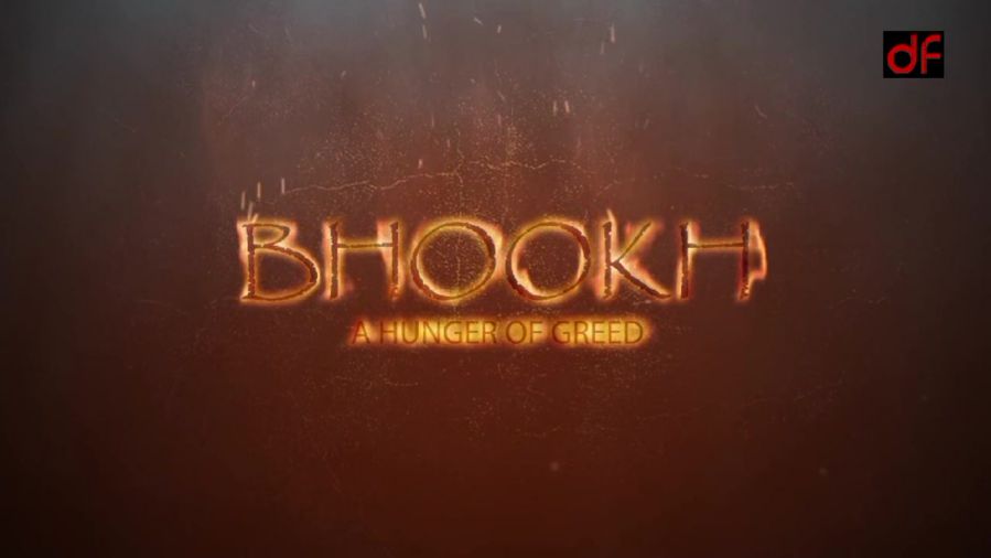 Bhookh Dream Films Web Series