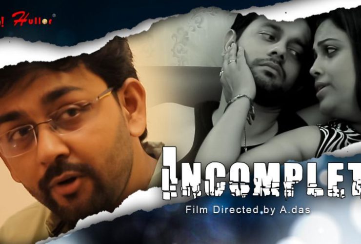 Incomplete HoiHullor Full HD Short Film Download or Watch Online