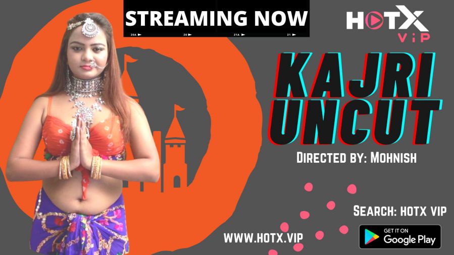 Kajri UNCUT HotX Short Film