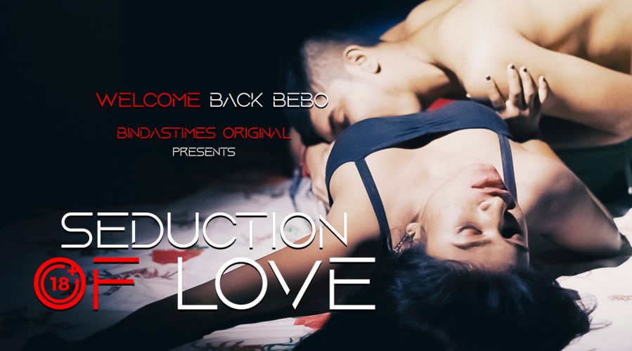 Seduction of Love BindasTimes Short Film