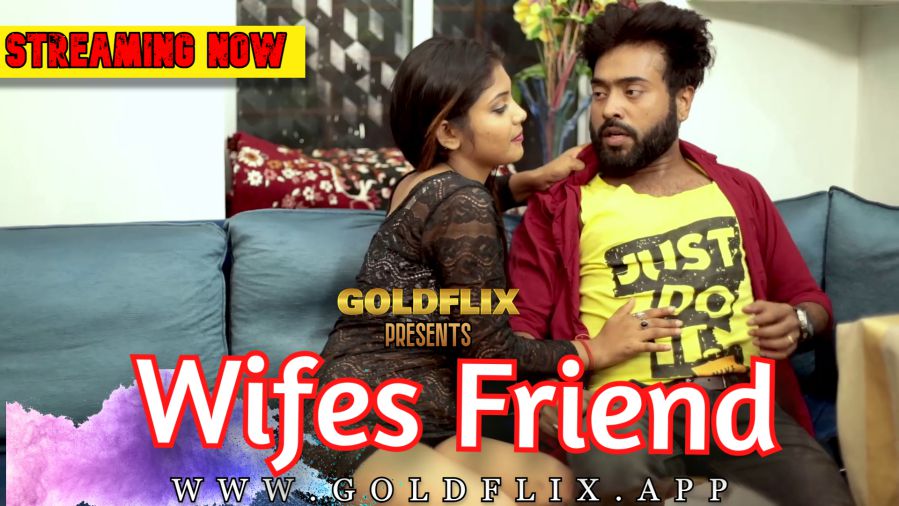 Wifes Friend GoldFlix Download and Watch Online In 1080p 720p 480p