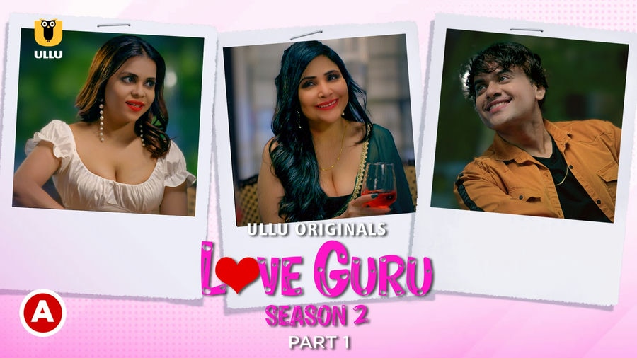 Love Guru Season 2 Part 1 ULLU