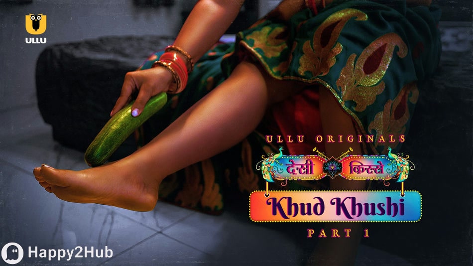 Desi Kisse - Khud Khushi Part 1 ULLU Web Series