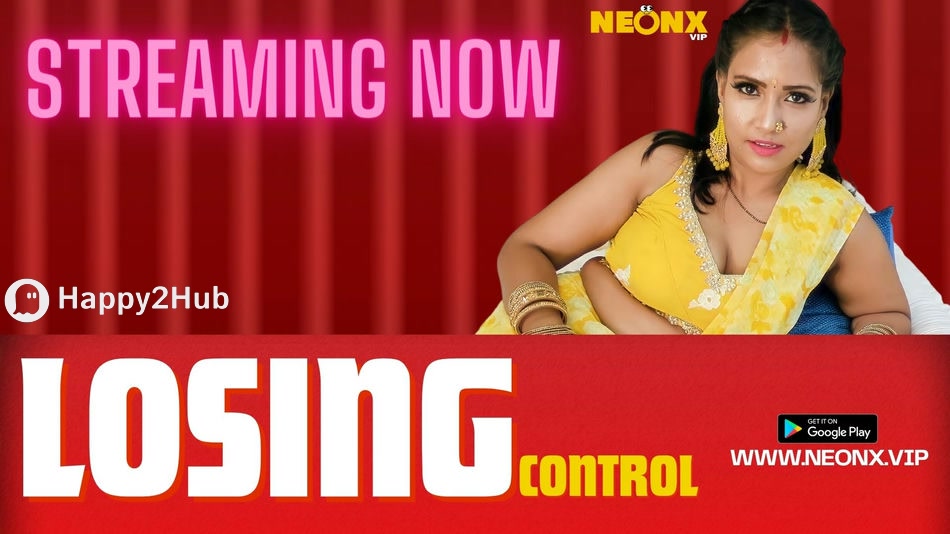 Losing Control NeonX VIP Short Film