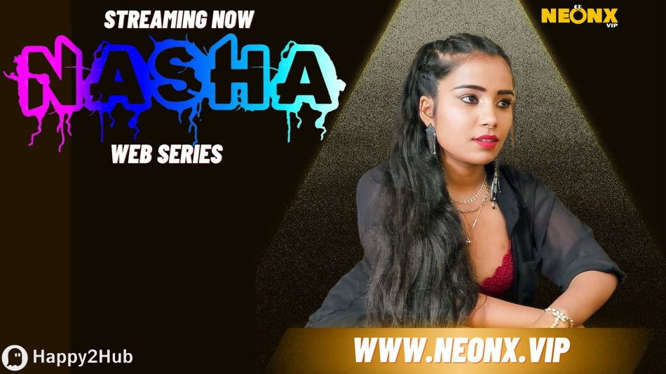 Nasha NeonX VIP Short Film