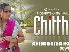 Chitthi BigShots Web Series