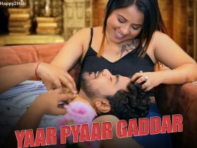 Yaar Pyaar Gaddar BigShots Hot Web Series